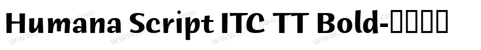 Humana Script ITC TT Bold字体转换